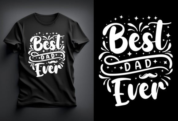 Father’s Day T-Shirt: Best Dad Ever