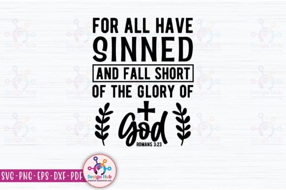 For All Have Sinned and Fall Short of Th