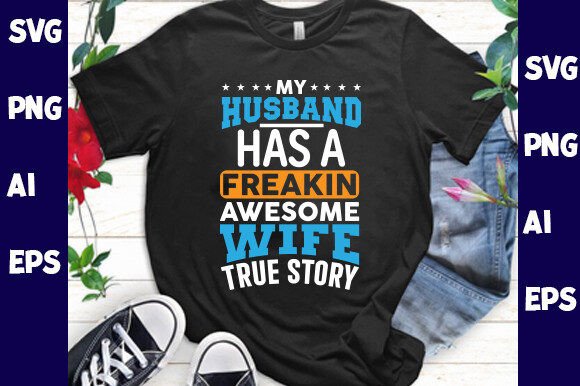 My Husband Has a Freakin Awesome Wife