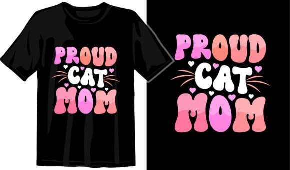 Proud Cat Mom, Mother’s Day T-Shirt
