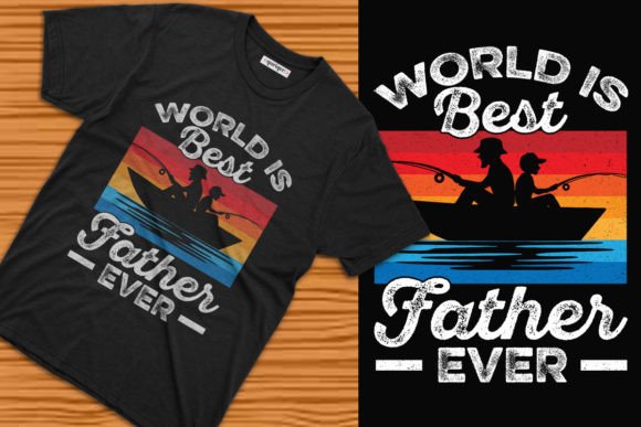 World Best Father Ever Father s Day Tee