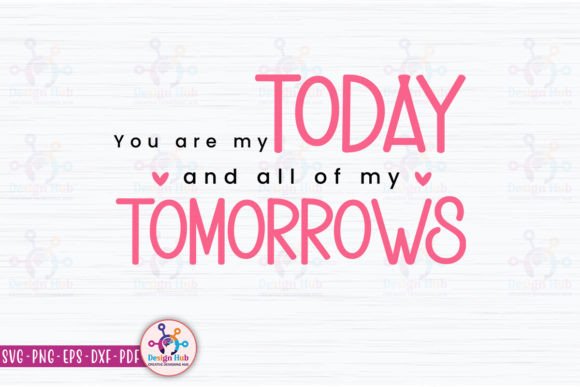 You Are My Today and All of My Tomorrows